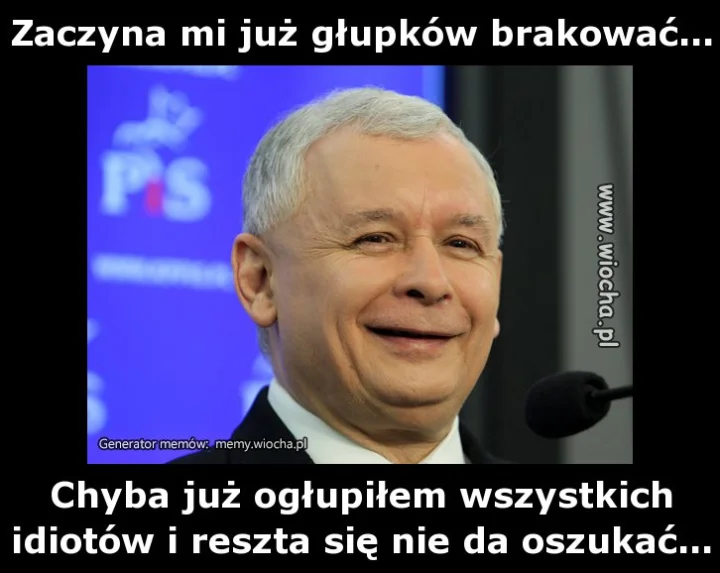 Zaczyna mi już głupków brakować...