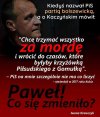 Kasa, najważniejsza dla szmalcowników, a takim jest szmata-Kukiz