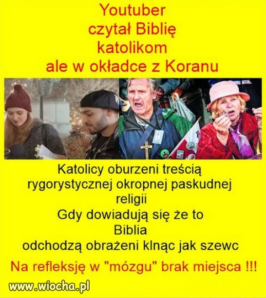 Ateista czyta biblie i w nią nie wierzy, katolik nie czyta i wierzy