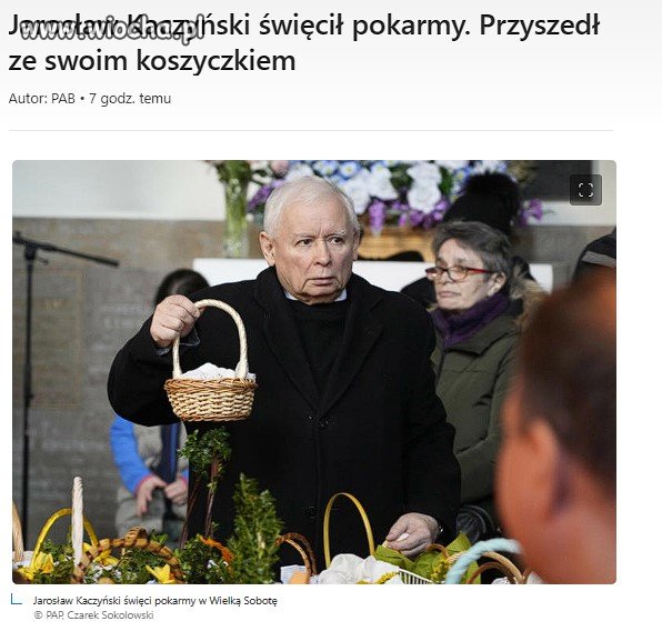 Powiadacie przyszedł ze swoim koszyczkiem ? 