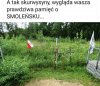 Im nie chodzi o pamięć, tylko o politykę robiona na grobach ... 