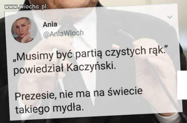 Waszego brudu nawet ług nie wypali!