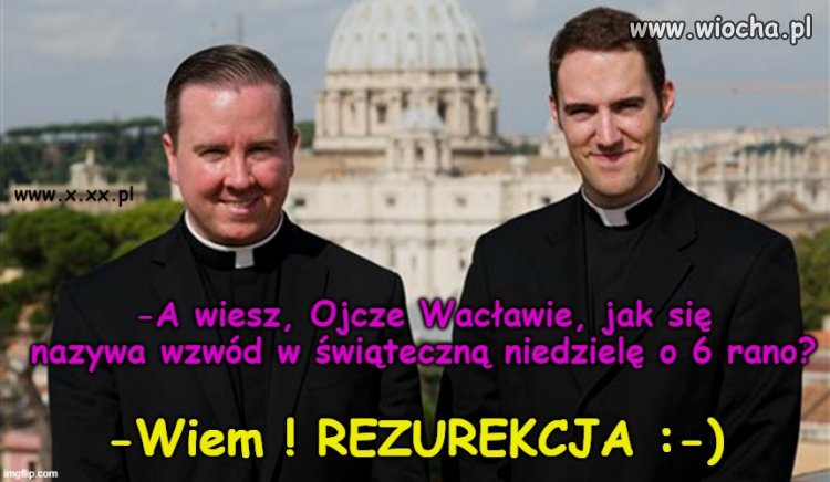 Jutro o 6 sam xiądz proboszcz