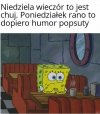Niedziela wieczór. Huraaa.