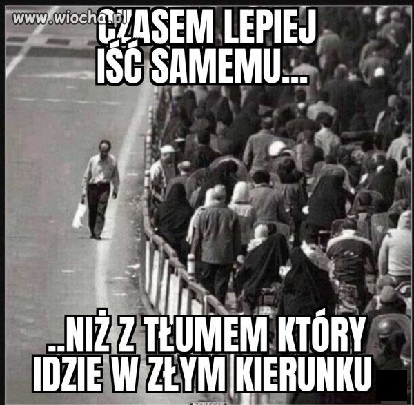 Warto być sobą, mieć zasady i się ich trzymać 