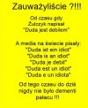 Rezydent Kaczynskiego debilem, Zero min. niesprawiedliwosci...