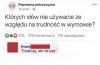Tego nawet powtórzyć się nie da