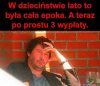 Lato- okres , gdy można