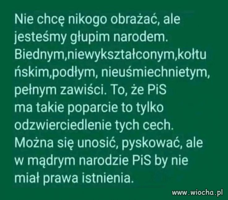 Taki kawałek, jak wyborcy PIS, jest w każdym narodzie, szczególnie starzejącym się. 