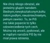 Taki kawałek, jak wyborcy PIS, jest w każdym narodzie, szczególnie starzejącym się. 