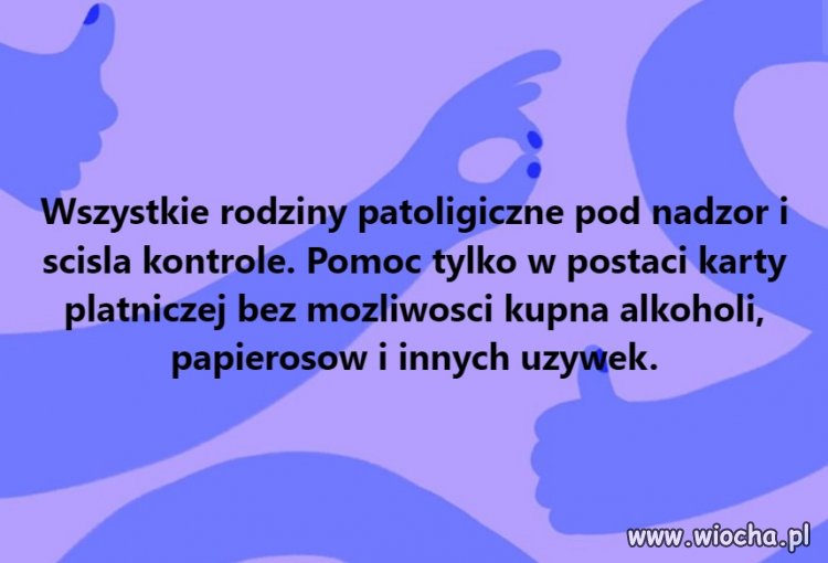 Jestem za. I wydatki są zaliczone kiedy są na dzieci