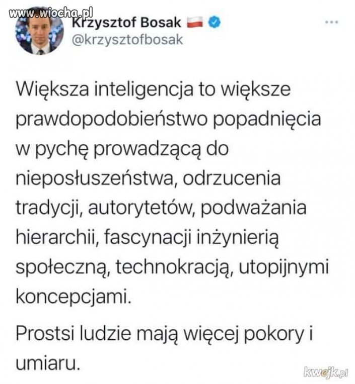 W tym chyba ma rację - prostymi ludźmi łatwiej sterować.