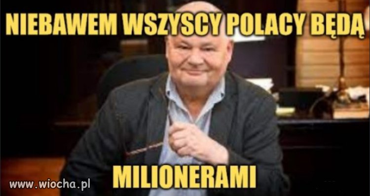 Glapiński ogłasza nowy program PiSu: Milioner +...