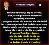 ''Każdy truteń proponuje program dobry dla trutni nie dla ula''