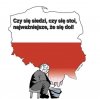 Brawo pisory, i trutnie.