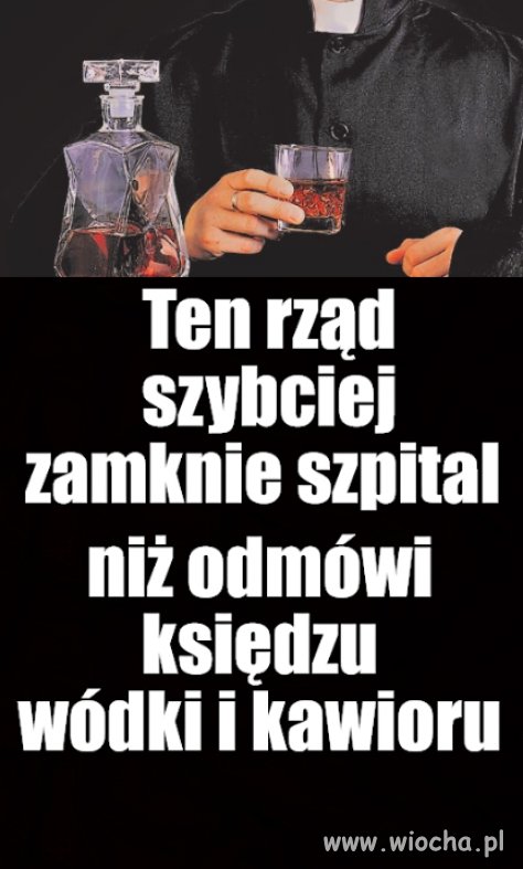 Ksiądz odmawia jedynie paciorek, wszystko inne wchłonie.