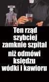 Ksiądz odmawia jedynie paciorek, wszystko inne wchłonie.