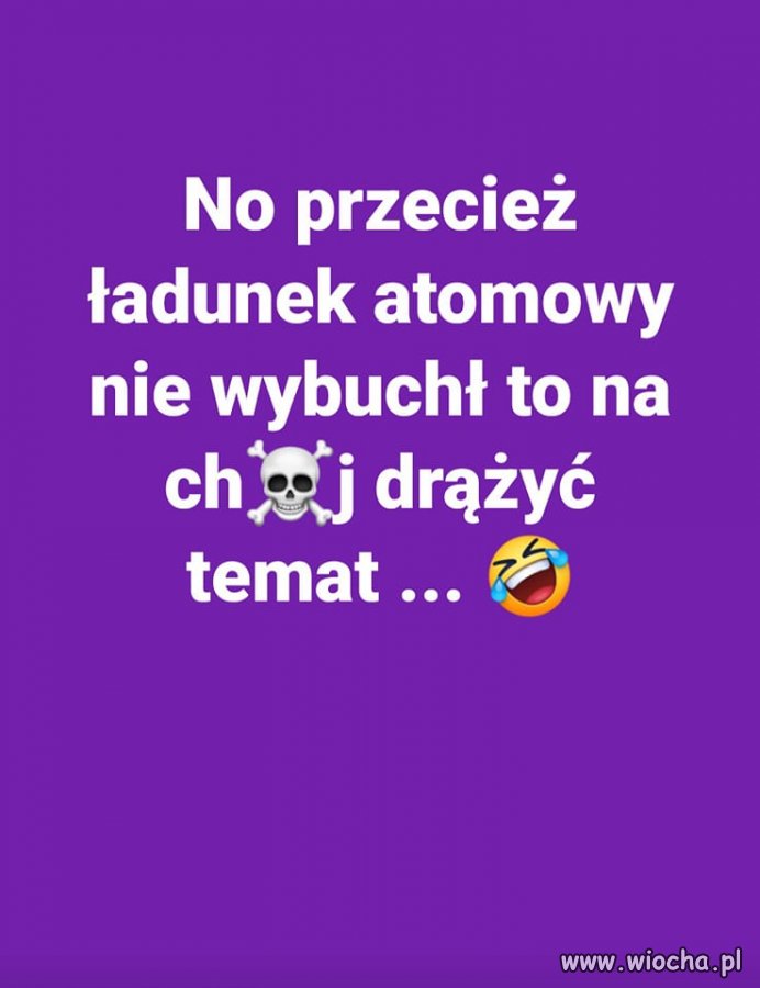 Po co drążyć temat ?