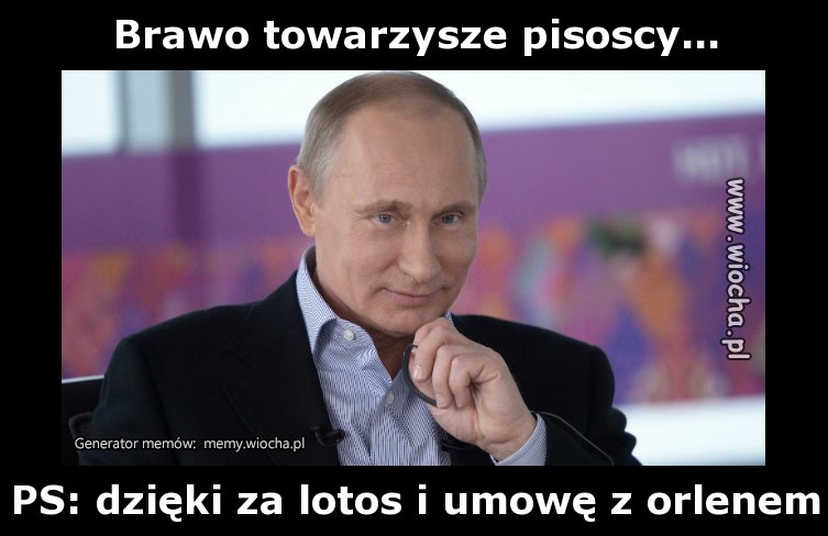 Brawo towarzysze pisoscy...
