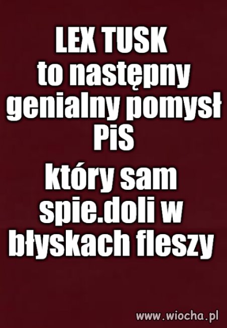 Za co się nie wezmą, to spi...