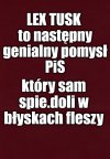 Za co się nie wezmą, to spi...