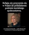 Religia przyczynia sie do zaklamania i hipokryzji w narodzie!