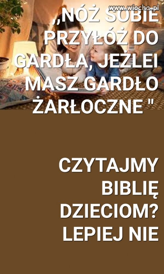 Lepiej nie czytać biblii dzieciom 2