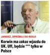 W UK nie chcą widzieć tego polskiego polityka...