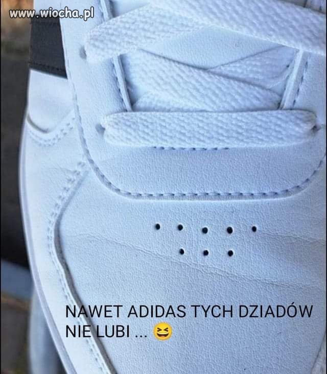 Adidas też ich nie lubi 