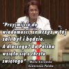 Pogratulować wyborcom, długo musieli szukać takiego tłuka!