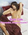 Koleżankom  pewnie wszystkim,