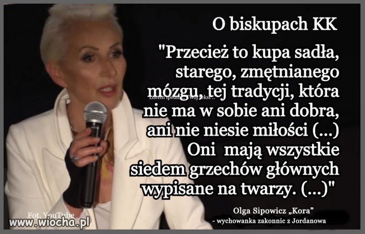 Kora wiedziala o czym mowi...wychowana przez zakonnice!