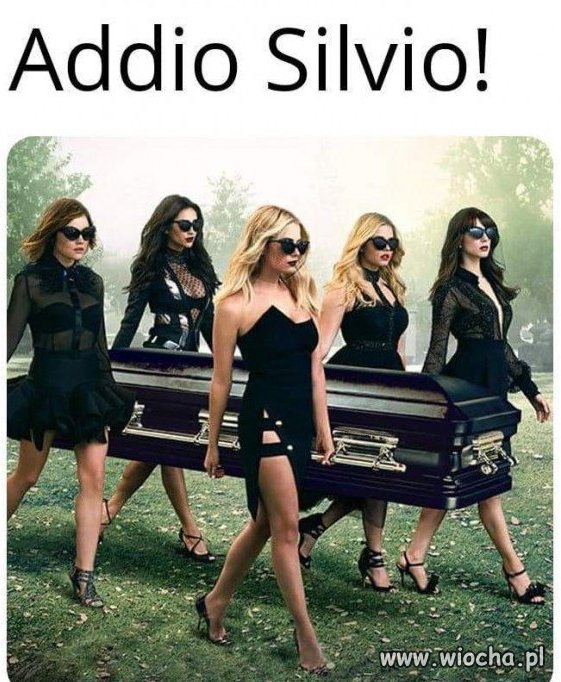 Addio Silvio.