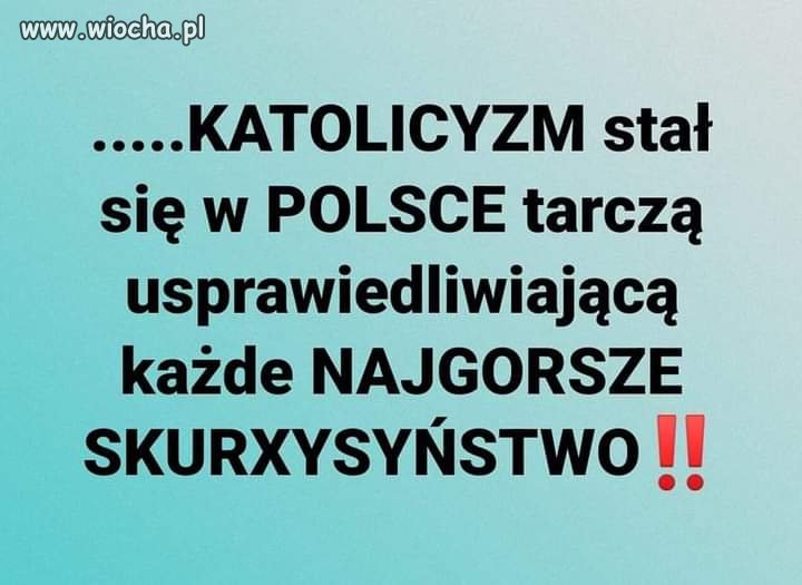 Ale tak było od początków chrześcijaństwa i wszędzie,