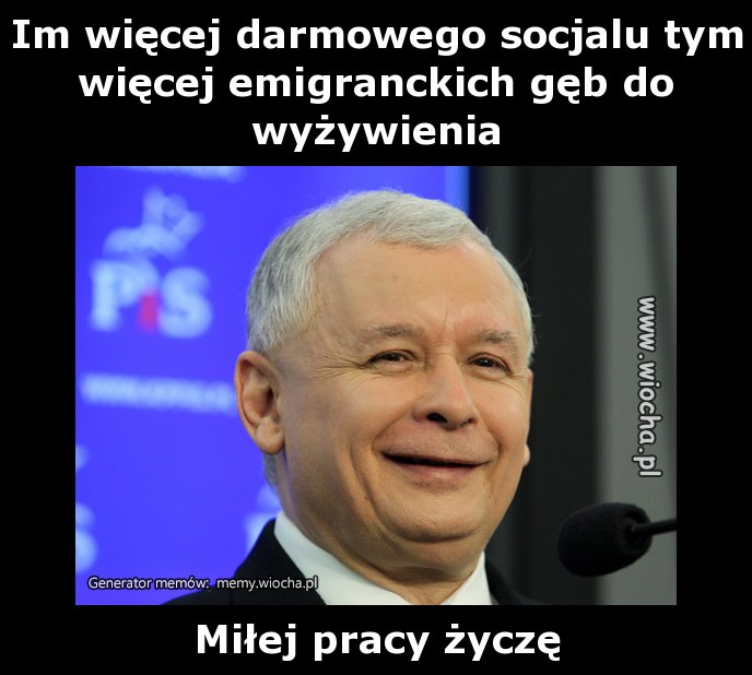 Im więcej darmowego socjalu tym więcej