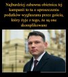Populisci maja najwiecej, zacofanego i bezmyslnego elektoratu!