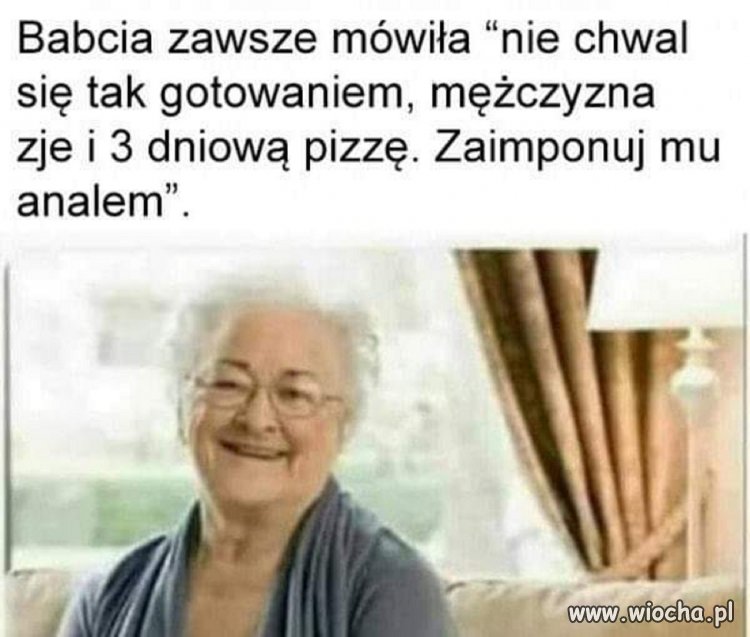 Babcia wie co dobre