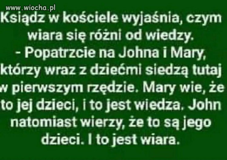 Najsłynniejszym religijnym przykładem tej wiary