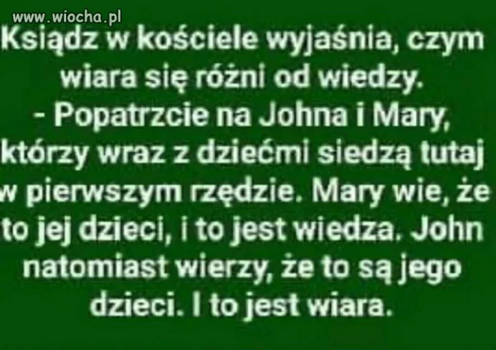 Najsłynniejszym religijnym przykładem tej wiary