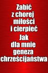 Kaprawym okiem ateisty patrząc ...