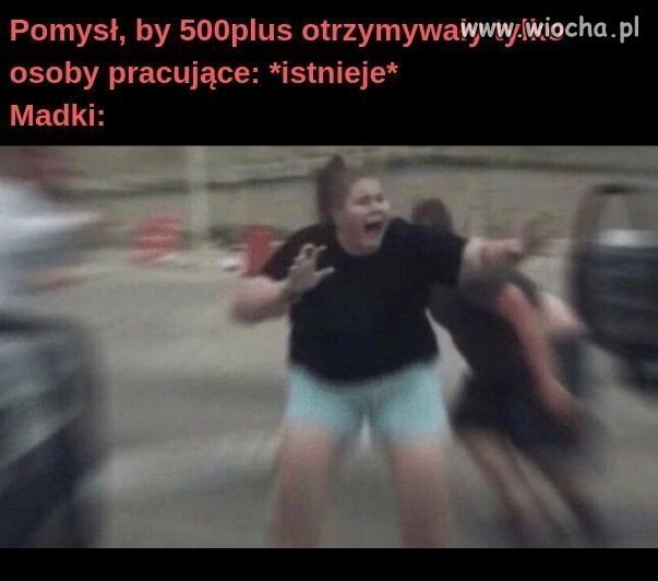 "Dej, bo mnie sie należy"