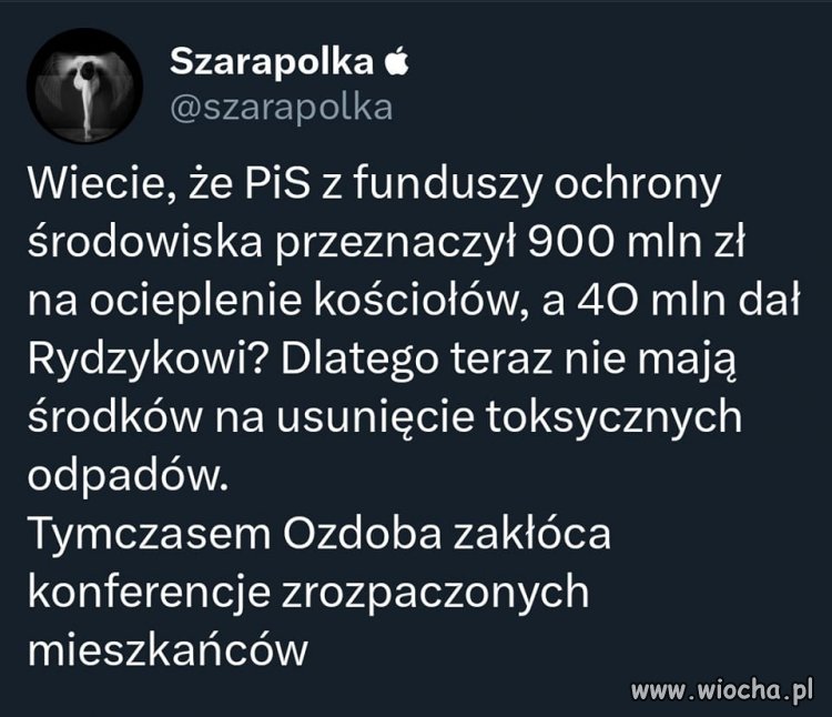 Po co dbać o środowisko. Ono głosów im nie da. 