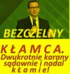 Kłamał, kłamie i będzie kłamał