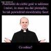 Do kościoła nie chodzę, kolędy nie wpuszczam,