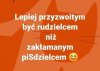 Chciał kaczor rudych to będzie ich miał miliony