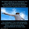 I jak tu zyc, bez tresury, indoktrynacji, zakazow i nakazow KK?