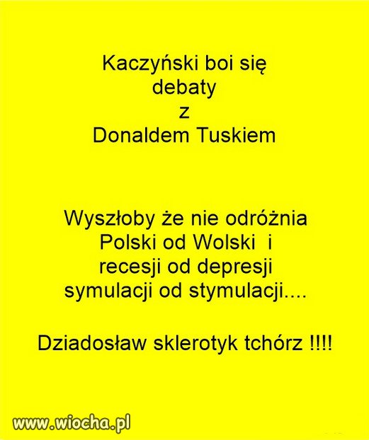 Kaczynski to prowincjonalny polityk, pasuje do powiatow i wsi...