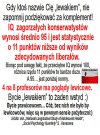 Za rządów PiSu, być nazywanym "lewakiem" to zaszczyt!