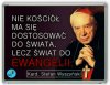 To jest bardzo dobry cytat i należy go szeroko udostępniać 