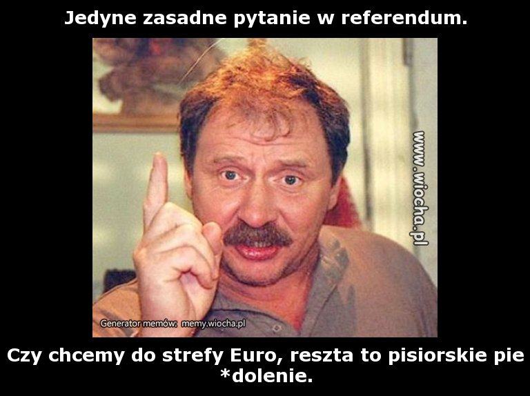 Jedyne zasadne pytanie w referendum.